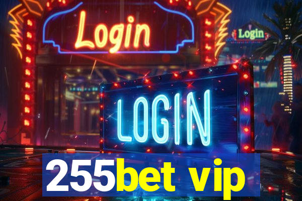 255bet vip